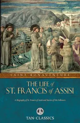 Życie świętego Franciszka z Asyżu - The Life of St. Francis of Assisi