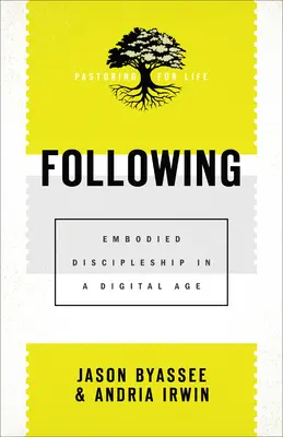 Naśladowanie: Ucieleśnione uczniostwo w erze cyfrowej - Following: Embodied Discipleship in a Digital Age