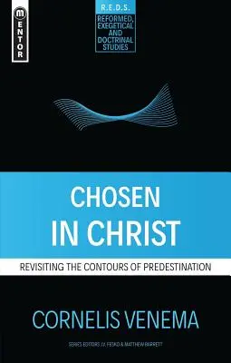 Wybrani w Chrystusie: Rewizja konturów predestynacji - Chosen in Christ: Revisiting the Contours of Predestination