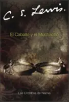 El Caballo Y El Muchacho: Koń i jego chłopiec (edycja hiszpańska) - El Caballo Y El Muchacho: The Horse and His Boy (Spanish Edition)