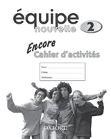 Equipe nouvelle: 2: Zeszyt ćwiczeń Encore - Equipe nouvelle: 2: Encore Workbook