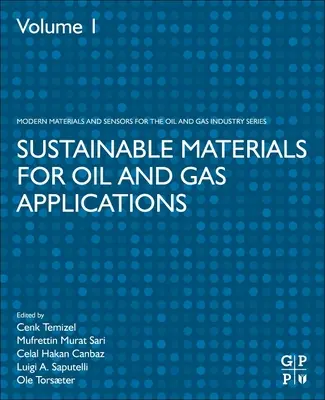 Zrównoważone materiały do zastosowań w przemyśle naftowym i gazowym - Sustainable Materials for Oil and Gas Applications