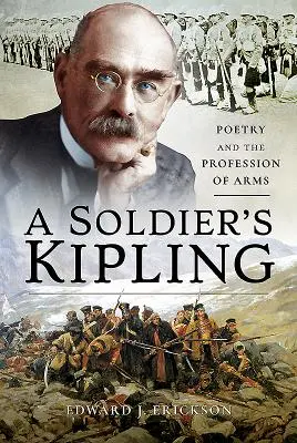 Żołnierski Kipling: Poezja i zawód żołnierza - A Soldier's Kipling: Poetry and the Profession of Arms