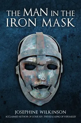 Człowiek w żelaznej masce - prawda o najsłynniejszym więźniu Europy - Man in the Iron Mask - The Truth about Europe's Most Famous Prisoner