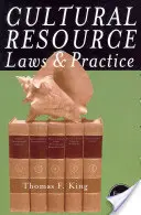 Prawo i praktyka w zakresie zasobów kulturowych, wydanie czwarte - Cultural Resource Laws and Practice, Fourth Edition