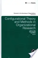 Konfiguracyjna teoria i metody w badaniach organizacyjnych - Configurational Theory and Methods in Organizational Research