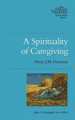 Duchowość opieki - A Spirituality of Caregiving