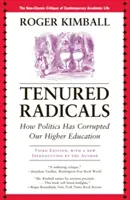 Tenured Radicals: Jak polityka skorumpowała nasze szkolnictwo wyższe, wyd. 3 - Tenured Radicals: How Politics Has Corrupted Our Higher Education, 3rd Edition