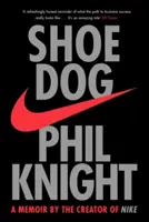 Pies w butach - wspomnienia twórcy NIKE - Shoe Dog - A Memoir by the Creator of NIKE