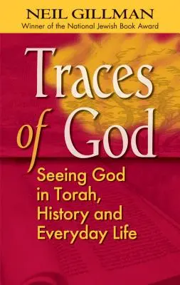 Ślady Boga: Dostrzeganie Boga w Torze, historii i życiu codziennym - Traces of God: Seeing God in Torah, History and Everyday Life