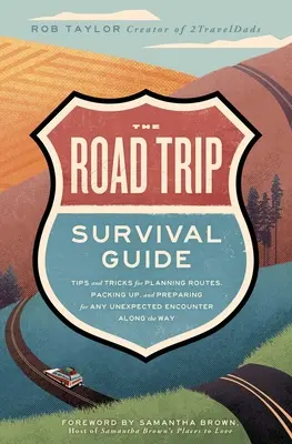 Przewodnik przetrwania w podróży: Porady i wskazówki dotyczące planowania tras, pakowania się i przygotowania na wszelkie nieoczekiwane spotkania po drodze - The Road Trip Survival Guide: Tips and Tricks for Planning Routes, Packing Up, and Preparing for Any Unexpected Encounter Along the Way