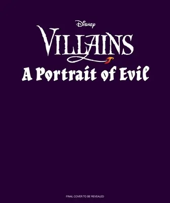 Disney Villains: A Portrait of Evil: History's Wickedest Luminaries (Książki o złoczyńcach Disneya) - Disney Villains: A Portrait of Evil: History's Wickedest Luminaries (Books about Disney Villains)