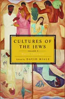 Kultury żydowskie, tom 3: Współczesne spotkania - Cultures of the Jews, Volume 3: Modern Encounters