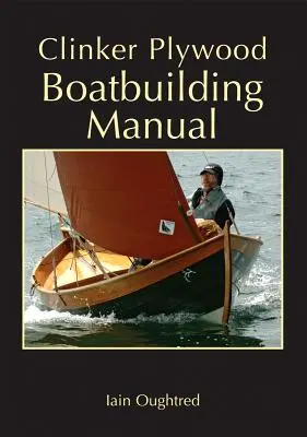 Podręcznik budowy łodzi ze sklejki klinkierowej - Clinker Plywood Boatbuilding Manual