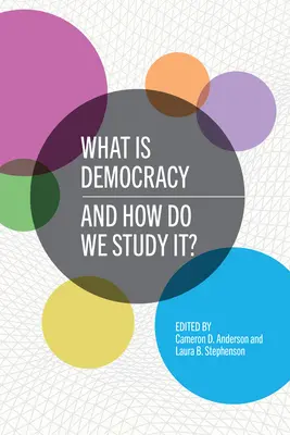 Czym jest demokracja i jak ją badać? - What Is Democracy and How Do We Study It?