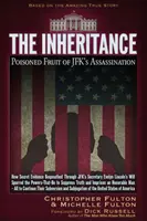 The Inheritance: Zatrute owoce zabójstwa JFK - The Inheritance: Poisoned Fruit of JFK's Assassination