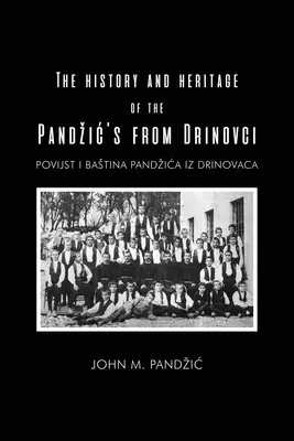 Historia i dziedzictwo rodziny Pandziców z Drinovci - The History and Heritage of the Pandzic's from Drinovci