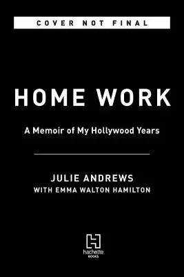 Praca w domu: Pamiętnik z moich hollywoodzkich lat - Home Work: A Memoir of My Hollywood Years