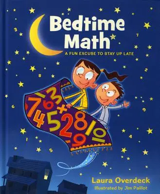 Matematyka na dobranoc: Zabawna wymówka, by nie spać do późna - Bedtime Math: A Fun Excuse to Stay Up Late