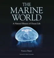 Morski świat: Historia naturalna życia oceanów - The Marine World: A Natural History of Ocean Life