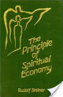 Zasada duchowej ekonomii: W związku z pytaniami o reinkarnację, aspekt duchowego przewodnictwa człowieka - The Principle of Spiritual Economy: In Connection with Questions of Reincarnation an Aspect of the Spiritual Guidance of Man