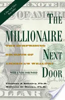 The Millionaire Next Door: Zaskakujące sekrety zamożnych Amerykanów - The Millionaire Next Door: The Surprising Secrets of America's Wealthy