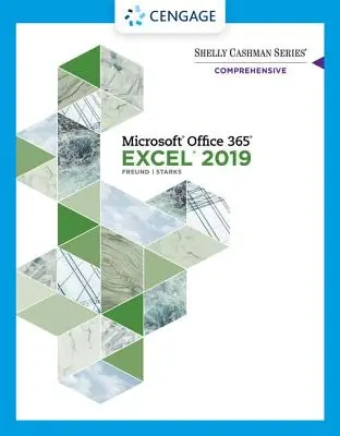 Shelly Cashman Series Microsoft Office 365 i Excel 2019 - kompleksowa wersja - Shelly Cashman Series Microsoft Office 365 & Excel 2019 Comprehensive