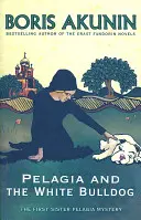 Pelagia i biały buldog - pierwsza tajemnica siostry Pelagii - Pelagia and the White Bulldog - The First Sister Pelagia Mystery