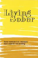 Życie na trzeźwo - wydanie handlowe - Living Sober Trade Edition