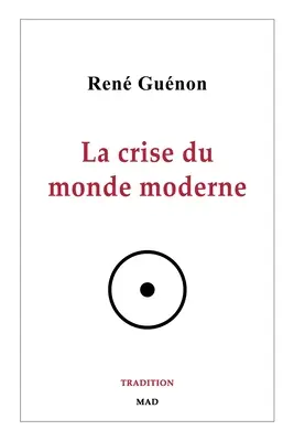 Kryzys współczesnego świata - La crise du monde moderne