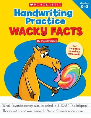 Ćwiczenie pisma odręcznego: Wacky Facts: Klasy K-3 - Handwriting Practice: Wacky Facts: Grades K-3