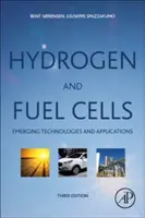 Wodór i ogniwa paliwowe: Nowe technologie i zastosowania (Sorensen (Sorensen) Bent) - Hydrogen and Fuel Cells: Emerging Technologies and Applications (Sorensen (Sorensen) Bent)