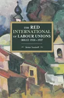 Czerwona Międzynarodówka Związków Zawodowych (Rilu) 1920-1937 - The Red International of Labour Unions (Rilu) 1920 - 1937