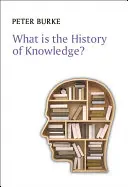 Czym jest historia wiedzy? - What Is the History of Knowledge?