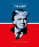 Mała księga Trumpa: Jego własnymi słowami - The Little Book of Trump: In His Own Words