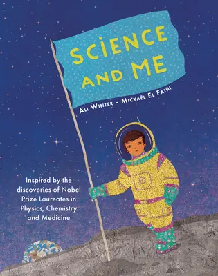 Nauka i ja: Inspirowane odkryciami laureatów Nagrody Nobla w dziedzinie fizyki, chemii i medycyny - Science and Me: Inspired by the Discoveries of Nobel Prize Laureates in Physics, Chemistry and Medicine