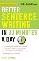 Lepsze pisanie zdań w 30 minut dziennie - Better Sentence Writing in 30 Minutes a Day