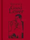 Jak być dobrym kochankiem - How to Be a Good Lover