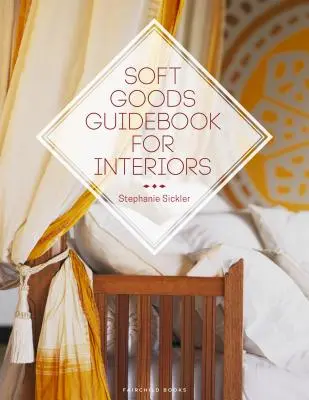 Przewodnik po towarach miękkich do wnętrz - Soft Goods Guidebook for Interiors