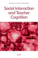 Interakcje społeczne i poznanie nauczycieli - Social Interaction and Teacher Cognition