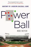 Power Ball: Anatomia nowoczesnej gry w baseball - Power Ball: Anatomy of a Modern Baseball Game