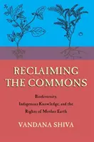 Odzyskiwanie dóbr wspólnych: Bioróżnorodność, tradycyjna wiedza i prawa Matki Ziemi - Reclaiming the Commons: Biodiversity, Traditional Knowledge, and the Rights of Mother Earth