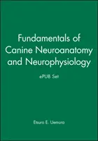 Podstawy neuroanatomii i neurofizjologii psów oraz zestaw Epub - Fundamentals of Canine Neuroanatomy and Neurophysiology and Epub Set