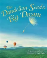 Wielkie marzenie nasionka mniszka lekarskiego - The Dandelion Seed's Big Dream