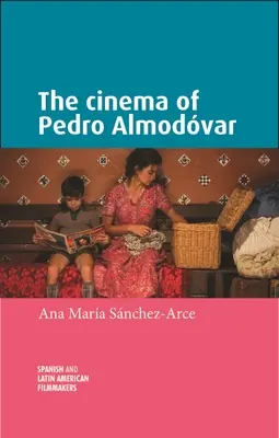 Kino Pedro Almodvara - The Cinema of Pedro Almodvar