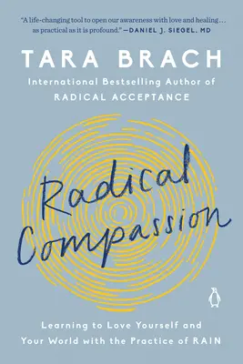 Radykalne współczucie: Nauka kochania siebie i świata poprzez praktykę deszczu - Radical Compassion: Learning to Love Yourself and Your World with the Practice of Rain