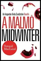 Środek zimy w Malm: Tajemnica inspektor Anity Sundstrm - A Malm Midwinter: An Inspector Anita Sundstrm Mystery