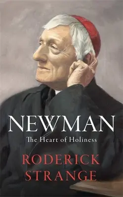 Newman: Serce świętości - Newman: The Heart of Holiness