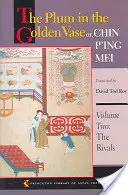 Śliwka w złotym wazonie albo Chin P'Ing Mei, tom drugi: Rywalki - The Plum in the Golden Vase Or, Chin P'Ing Mei, Volume Two: The Rivals