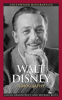 Walt Disney: Biografia - Walt Disney: A Biography